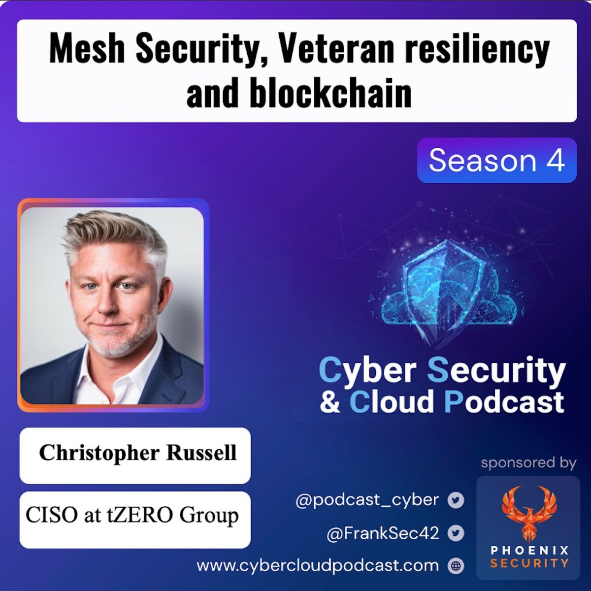 CSCP S4EP04 - Christopher Russell - Veteran Resiliency mesh security ...