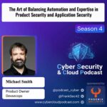 application security product security cybersecurity appsec aspm david matousek cscp cyber security cloud podcast