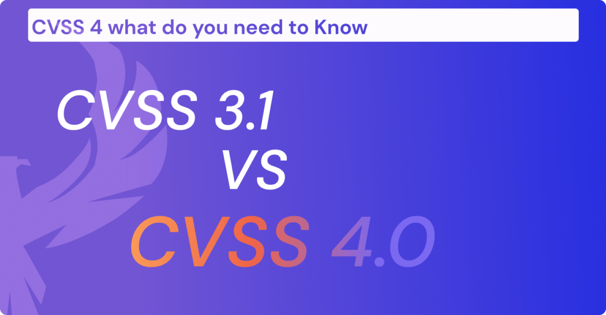 CVSS, CVSSv4, what's new with CVSS, CVSS news, CVSSv3 and CVSS v4, CVSS v4 what do you need to know, phoenix security, vulnerability management 