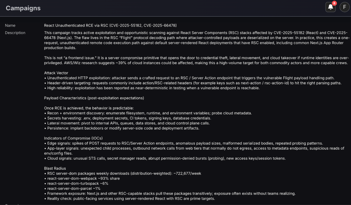 Phoenix Campaign, Phoenix Security, CVE-2025-55182, CVE-2025-66478, React2Shell, React4Shell, React Server Components vulnerability, RSC Flight vulnerability, Next.js RCE, React RCE, Next.js App Router vulnerability, Next.js Server Actions vulnerability, server-side prototype pollution, prototype pollution RCE, remote code execution Next.js, remote code execution React, Next-Action header exploit, rsc-action-id header exploit, multipart/form-data exploit, indicators of compromise, React2Shell IOCs, CVE-2025-55182 IOCs, exploitation timeline, Shodan React systems, Shodan Next.js systems, patch Next.js, upgrade Next.js 15.0.5, upgrade Next.js 16.0.7, patched Next.js versions, patched React versions 19.0.1 19.1.2 19.2.1, npx fix-react2shell-next, AWS WAF React2Shell, AWSManagedRulesKnownBadInputsRuleSet, ReactJSRCE_BREAKGLASS_BLOCK, Google Cloud Armor cve-canary, google-mrs-v202512-id000001-rce, Azure WAF custom rule cve202555182, Azure Front Door WAF, Azure Application Gateway WAF, WAF mitigation, ASPM, application security posture management, vulnerability management, reachability analysis, code-to-cloud traceability, campaign-based remediation